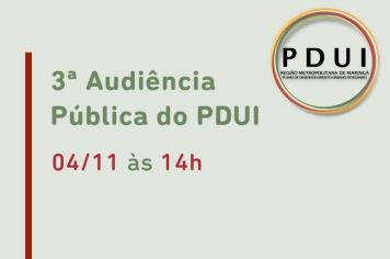 População está convidada para a 3ª Audiência do PDUI da Região Metropolitana de Maringá na próxima sexta-feira 