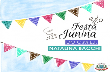 Festa Junina do C.M.E.I. Natalina B. Bacchi