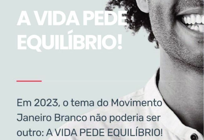 A vida pede equilíbrio é o tema da campanha Janeiro Branco